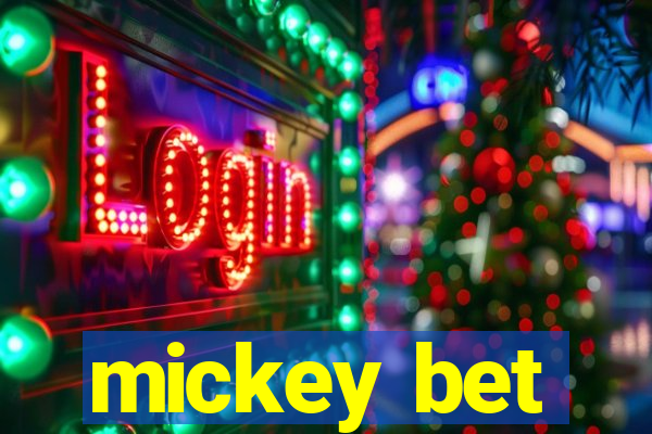 mickey bet